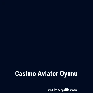Casimo Aviator Oyunu