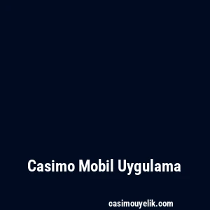 Casimo Mobil Uygulama